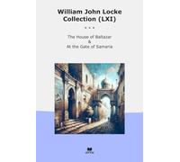 William John Locke Collection (LXI): House Baltazar Gate Samaria