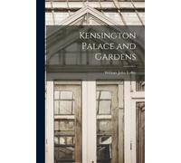William John Loftie Kensington Palace and Gardens (Poche)