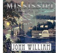 William, John - Mississipi Old Man River