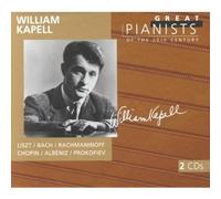 William Kapell – Grands pianistes du XXe siècle : Rachmaninov, Liszt, Prokofiev, Bach