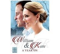 William & Kate: A Year On