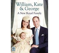 William, Kate and George: A New Royal Family