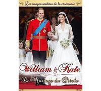 William & Kate : Le mariage du siècle