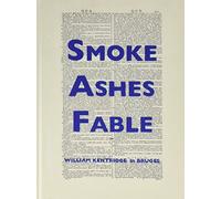 William Kentridge: Smoke Ashes Fable