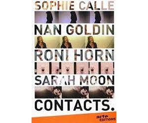 WILLIAM KLEIN - CONTACTS: SOPHIE CALLE - NAN GOLDIN - RONI HORN - SARAH MOON