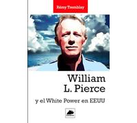 William L. Pierce y el White Power en EEUU