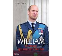 William - Le Prince Qui Voulait Être Roi