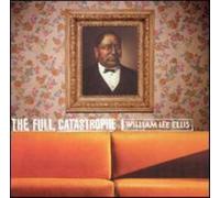 William Lee Ellis - The Full Catastrophe