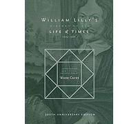 William Lilly's History Of His Life And Times