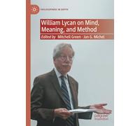 William Lycan on Mind, Meaning, and Method