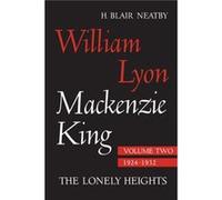 William Lyon Mackenzie King Volume II 19241932 by H Blair Neatby H Blair Neatby (Auteur)