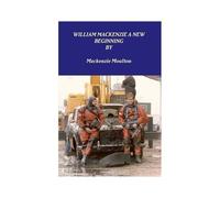 William Mackenzie A New Beginning