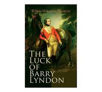 William Makepeace Thackeray The Luck of Barry Lyndon (Poche)