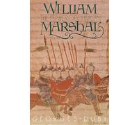 William Marshal: The Flower of Chivalry