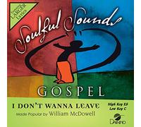 William McDowell - I Don't Wanna Leave [Accompaniment/Performance Track] [Import]