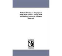 William McKinley; A Biographical Study, by A.Elwood Corning; With Introductory Address by President Roosevelt. Corning, Amos Elwood (Auteur)