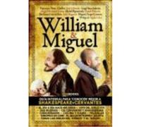 William & Miguel: Guía Integral Para ""Conocer"" Mejor A Shakespeare Y Cervantes Francisco Pérez Abellán, José Cabrera, Ángel Sanchidrián, Ángel Montero Lama, Mabel Figueruelo, Frank Palacios, Iván Re