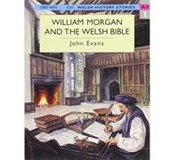 William Morgan and the Welsh Bible (Welsh History Stories) Evans, John (Auteur)