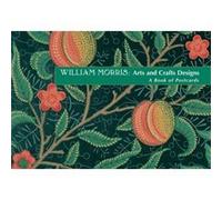 William Morris Arts and Crafts Designs Book of Postcards by Illustrated by William Morris Unknown (Auteur)