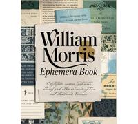 William Morris Ephemera Book: +200 One-Sided To Cut Out And Collage, For Junk Journaling, Scrapbooking and Mixed Media Projects.