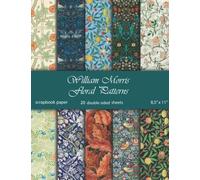 William Morris Floral Patterns Scrapbook Paper: 20 Double Sided Sheets | 8.5x11 | Craft Paper Pad | Great For Paper Arts, Scrapbooking, Wedding ... Old Ornate Printed Designs, Stationery Making