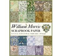 William Morris Scrapbook Paper: Collection of double sided vintage botanical and floral william morris craft paper for scrapbooking, junk Journals, card making, collage, decoupage, and DIY project