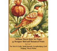 William Morris Style Art Paper - 35 Designer Bird and Botanical Prints - Single-Sided 8.5" x 11", Premium Color: For Arts & Crafts, Junk Journals, Scrapbooks, Card Making, Mixed Media