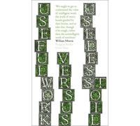 William Morris – Useful Work v. Useless Toil – Poche – Penguin Books