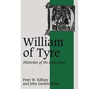 William of Tyre: Historian of the Latin East