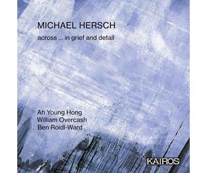 William Overcash - Ah Young Hong Across … In Grief And Detail CD