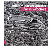 William Parker - Live in Wroclove