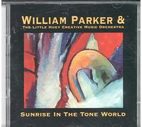 William Parker & the Little Huey Creative Music Orchestra - Sunrise in the Tone World