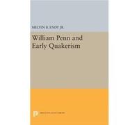 William Penn And Early Quakerism Melvin B Endy, (Auteur)