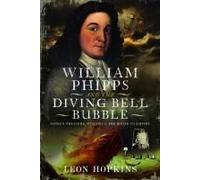 William Phipps And The Diving Bell Bubble
