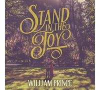 William Prince - Stand in The Joy