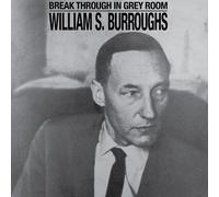 Burroughs, William S. - Break Through in Grey Room-Clear Vinyl [Import]