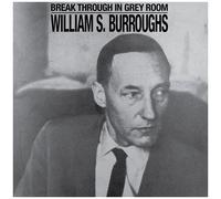 William S. Burroughs – Break Through in Grey Room – CD – dais