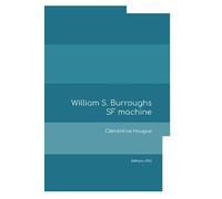 William S. Burroughs SF machine