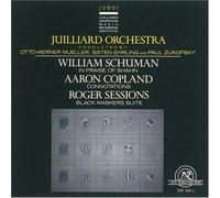 William Schuman: In Praise of Shahn / Aaron Copland: Connotations / Roger Sessions: Suite from The Black Maskers - The Juilliard Orchestra