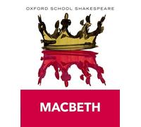 William Shakesp Oxford School Shakespeare: Oxford School Shakespeare: Ma (Poche)