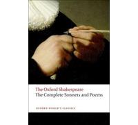 William Shakespear The Complete Sonnets and Poems: The Oxford Shakespear (Poche)
