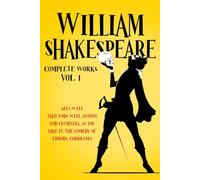 William Shakespeare | Complete Works | Volume 1: All’s Well That Ends Well | Antony and Cleopatra | As You Like It | The Comedy of Errors | Coriolanus