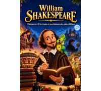 WILLIAM SHAKESPEARE: Découvrez l’écrivain et ses histoires les plus célèbres