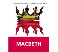 William Shakespeare - Oxford School Shakespeare Macbeth - Paperback - E245z
