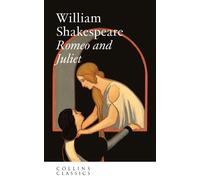 William Shakespeare Romeo and Juliet (Poche) Collins Classics