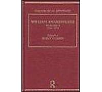 William Shakespeare: The Critical Heritage Volume 5 1765-1774