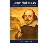 William Shakespeare: The Glover's Son Who Conquered the English Language
