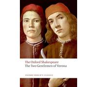 William Shakespeare The Two Gentlemen of Verona: The Oxford Shakespeare (Poche)