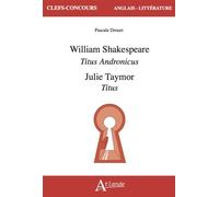 William Shakespeare, Titus Andronicus, Julie Taymor, Titus - Pascale Drouet - Atlande Eds - broché - Méthode de langue