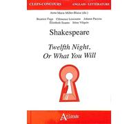 William Shakespeare, Twelfth Night Or What You Will